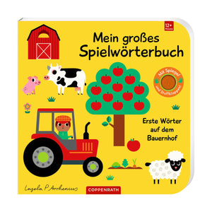 Mein großes Spielwörterbuch: Erste Wörter auf dem Bauernhof ab 1J.